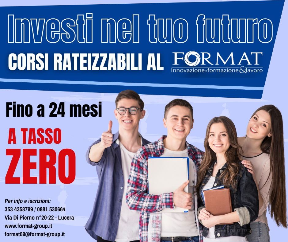 INVESTI NEL TUO FUTURO - CORSI RATEIZZABILI AL FORMAT 