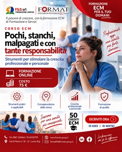 CORSO ECM: pochi, stanchi e malpagati e con tante responsabilità. Strumenti per stimolare la crescita professionale del personale 